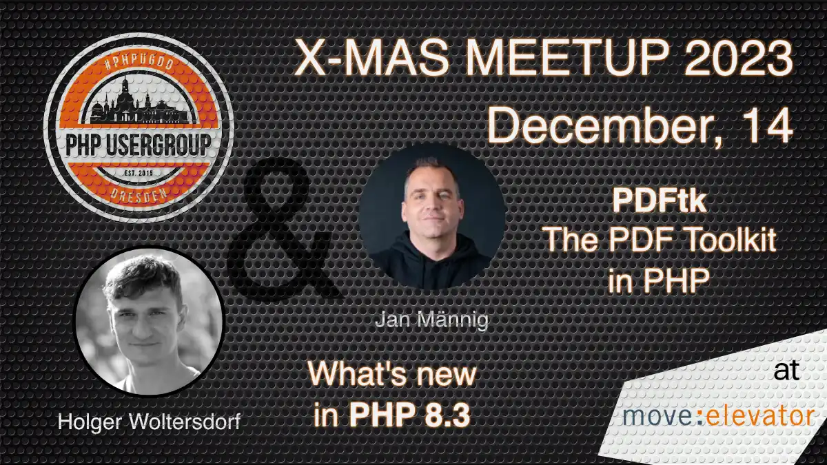 PHPUGDD X-MAS Meetup 2023, Dec. 13, Speakers: Jan Männig, Holger Woltersdorf, Topics: PDFtk The PDF toolkit in PHP, What's new in PHP 8.3